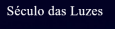 Século das Luzes