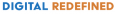 Digital Redefined