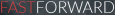 FastForward