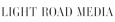 LIGHT ROAD MEDIA